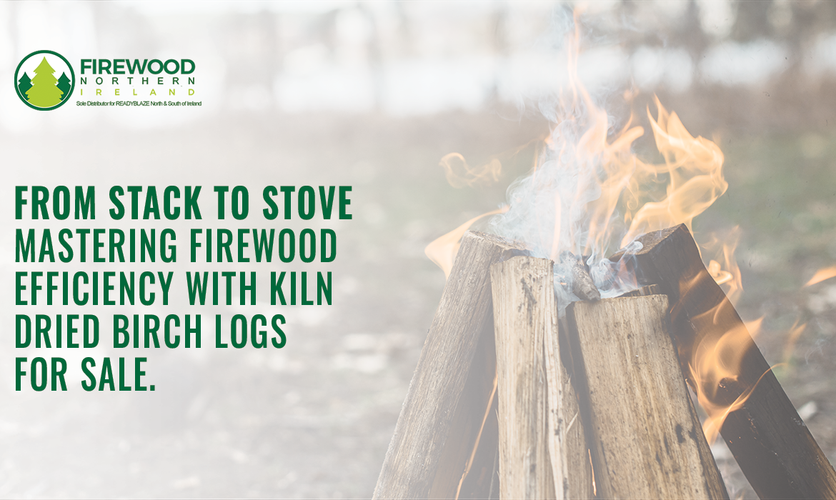mastering efficiency with kiln dried logs for sale