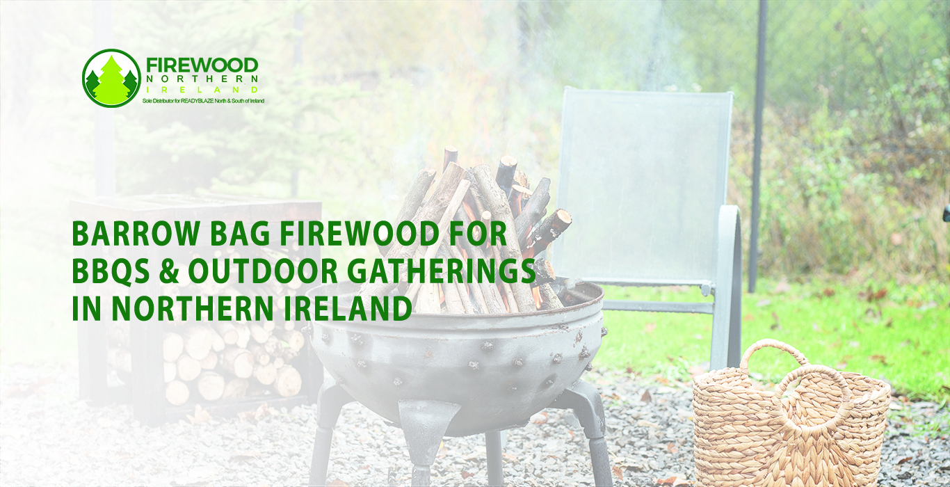 Barrow Bag Firewood for BBQs & Outdoor Gatherings in Northern Ireland
